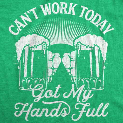 Can’t Work Today Got My Hands Full Men’s Tshirt