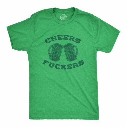 Cheers Fuckers Men’s Tshirt