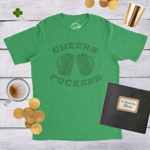 Cheers Fuckers Men’s Tshirt