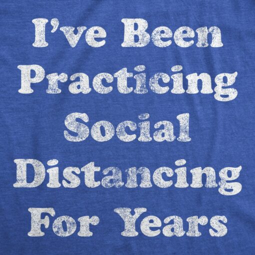 Coronavirus I’ve Been Social Distancing For Years Quarantine COVID-19 Men’s Tshirt