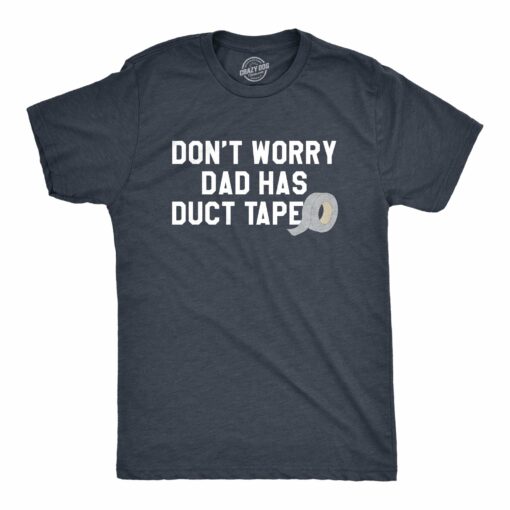Dad Has Duct Tape Men’s Tshirt