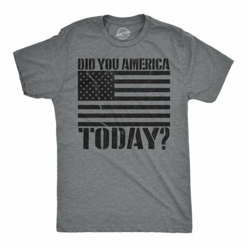 Did You America Today Men’s Tshirt