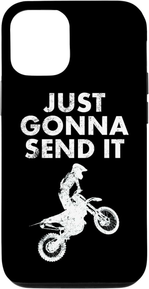 Dirt Bike Phone Case Just Gonna Send It