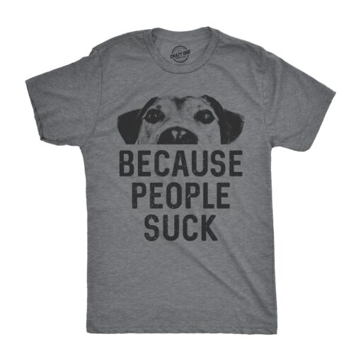 Dogs Because People Suck Men’s Tshirt