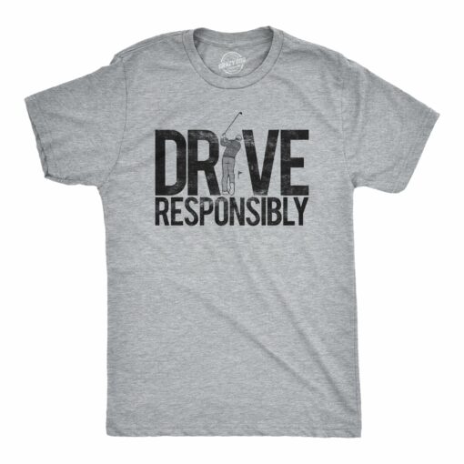 Drive Responsibly Men’s Tshirt