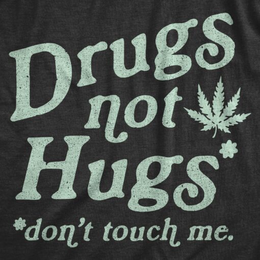 Drugs Not Hugs Coronavirus Men’s Tshirt