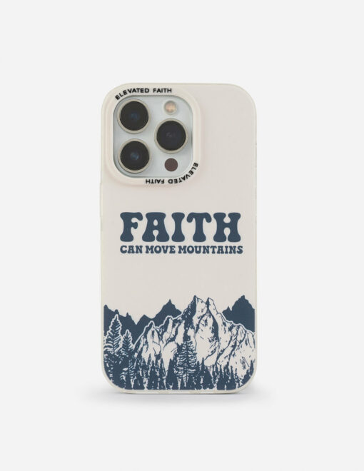 Elevated Faiths Phone Case Faith Can Move Mountains