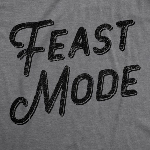 Feast Mode Men’s Tshirt