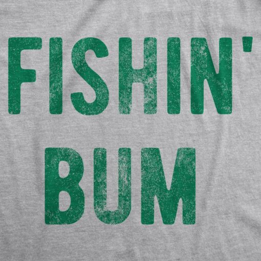 Fishin’ Bum Men’s Tshirt