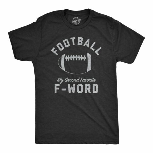 Football Is My Second Favorite F-Word Men’s Tshirt