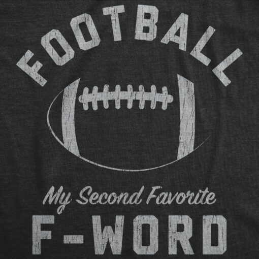 Football Is My Second Favorite F-Word Men’s Tshirt