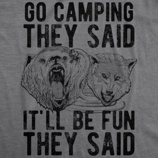 Go Camping They Said Men’s Tshirt