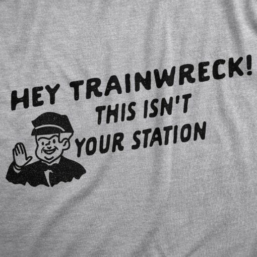 Hey Trainwreck Men’s Tshirt