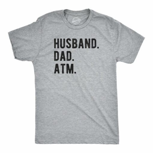 Husband. Dad. ATM. Men’s Tshirt