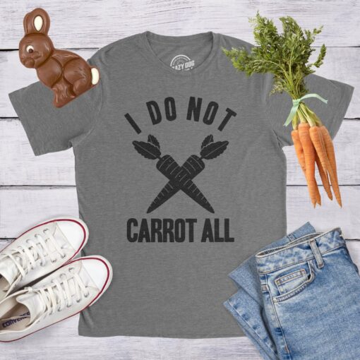 I Do Not Carrot All Men’s Tshirt