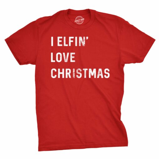 I Elfin’ Love Christmas Men’s Tshirt