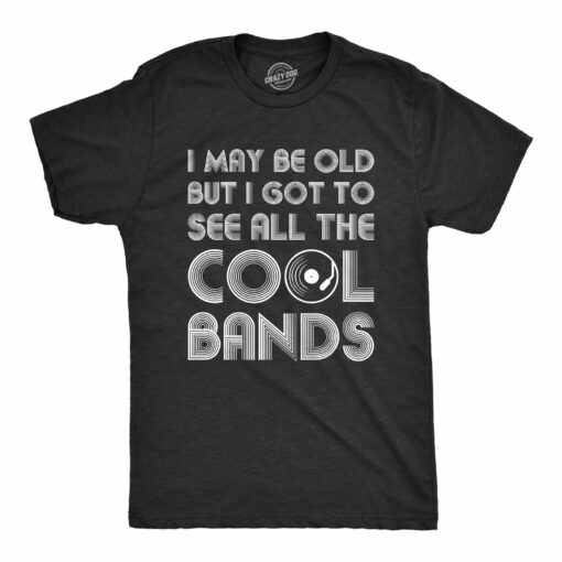 I Got To See All The Cool Bands Men’s Tshirt