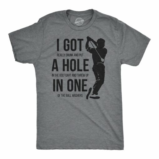 I Got a Hole in One Men’s Tshirt