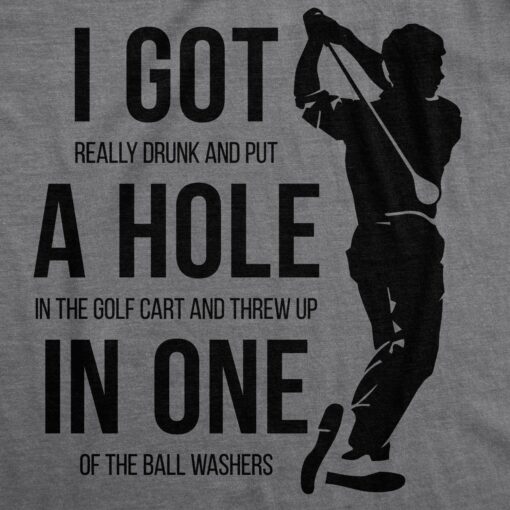 I Got a Hole in One Men’s Tshirt