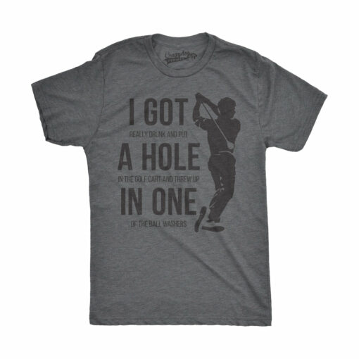 I Got a Hole in One Men’s Tshirt