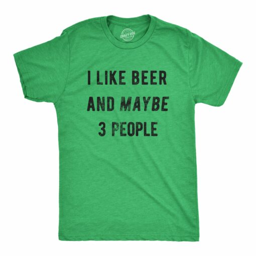 I Like Beer And Maybe 3 People Men’s Tshirt