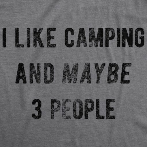 I Like Camping And Maybe 3 People Men’s Tshirt