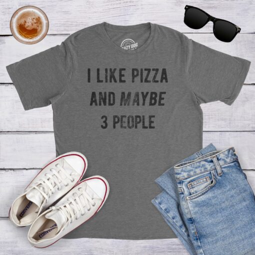 I Like Pizza And Maybe 3 People Men’s Tshirt