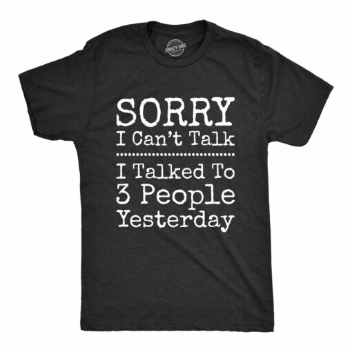 I Talked To 3 People Yesterday Men’s Tshirt