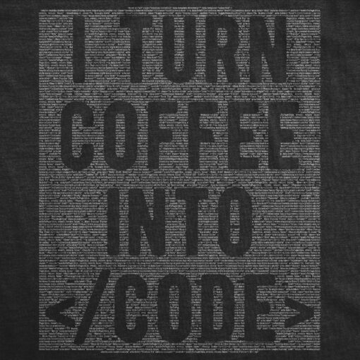 I Turn Coffee Into Code Men’s Tshirt