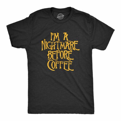 I’m A Nightmare Before Coffee Men’s Tshirt