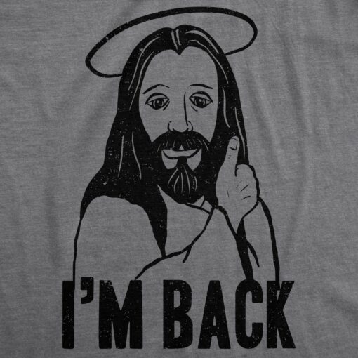 I’m Back Jesus Men’s Tshirt