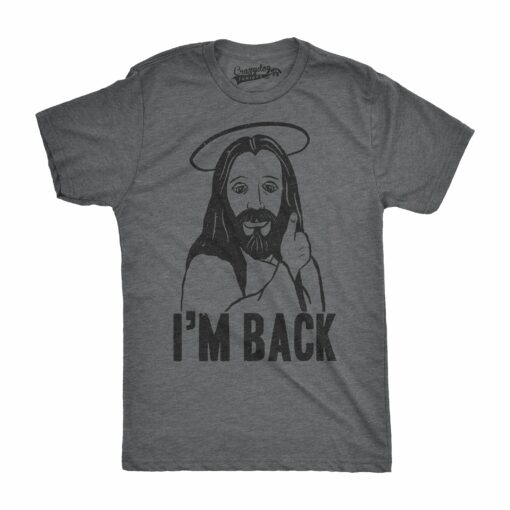 I’m Back Jesus Men’s Tshirt