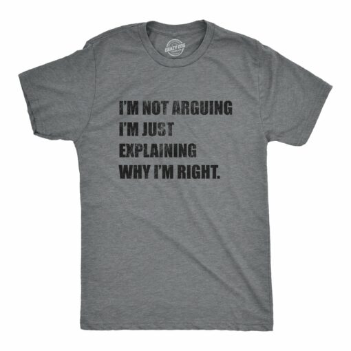 I’m Not Arguing Men’s Tshirt