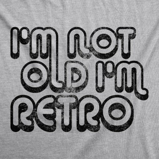 I’m Not Old I’m Retro Men’s Tshirt