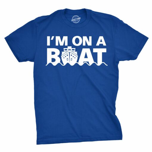 I’m On A Boat Men’s Tshirt