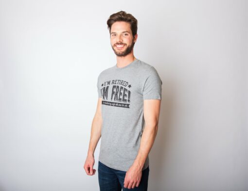 I’m Retired, I’m Free Men’s Tshirt