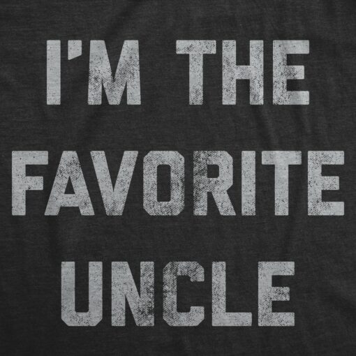 I’m The Favorite Uncle Men’s Tshirt