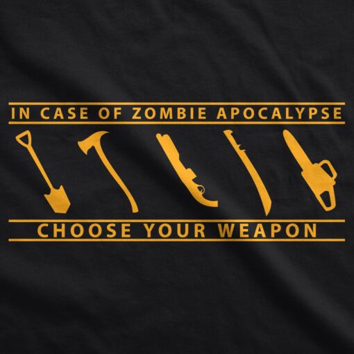 In Case Of Zombie Apocalypse Choose Your Weapon Men’s Tshirt