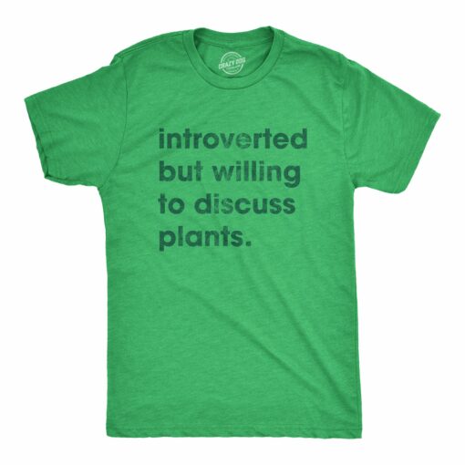 Introverted But Willing To Discuss Plants Men’s Tshirt