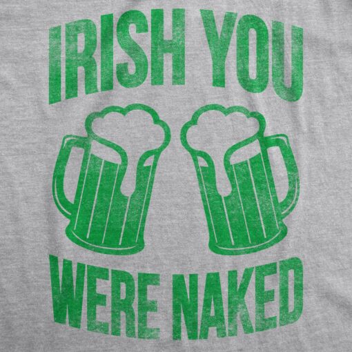 Irish You Were Naked Men’s Tshirt