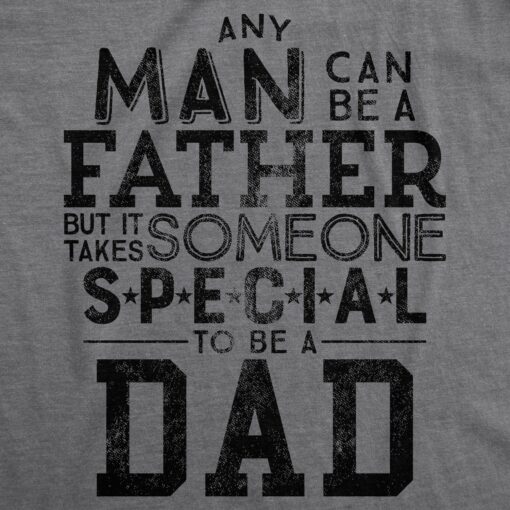 It Takes Someone Special To Be A Dad Men’s Tshirt