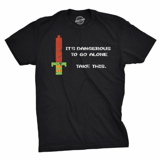 It’s Dangerous To Go Alone Men’s Tshirt