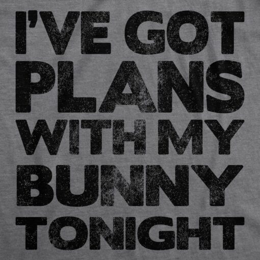 I’ve Got Plans With My Bunny Tonight Men’s Tshirt