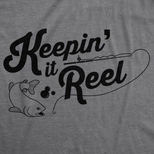 Keepin It Reel Men’s Tshirt