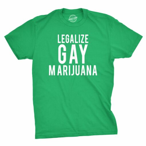 Legalize Gay Marijuana Men’s Tshirt