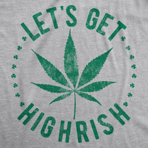 Let’s Get Highrish Men’s Tshirt_8363