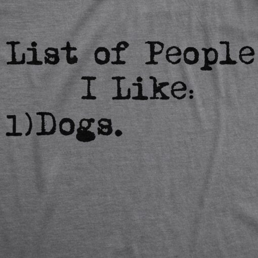 List Of People I Like Dogs Men’s Tshirt