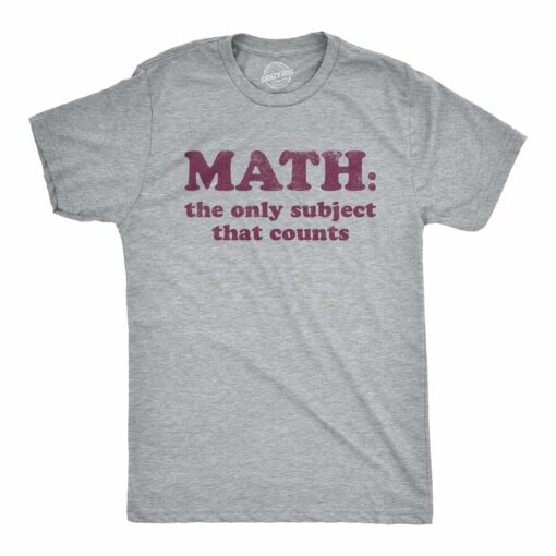 Math The Only Subject That Counts Men’s Tshirt