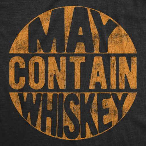 May Contain Whiskey Men’s Tshirt