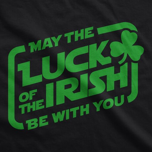 May The Luck Of The Irish Be With You Men’s Tshirt